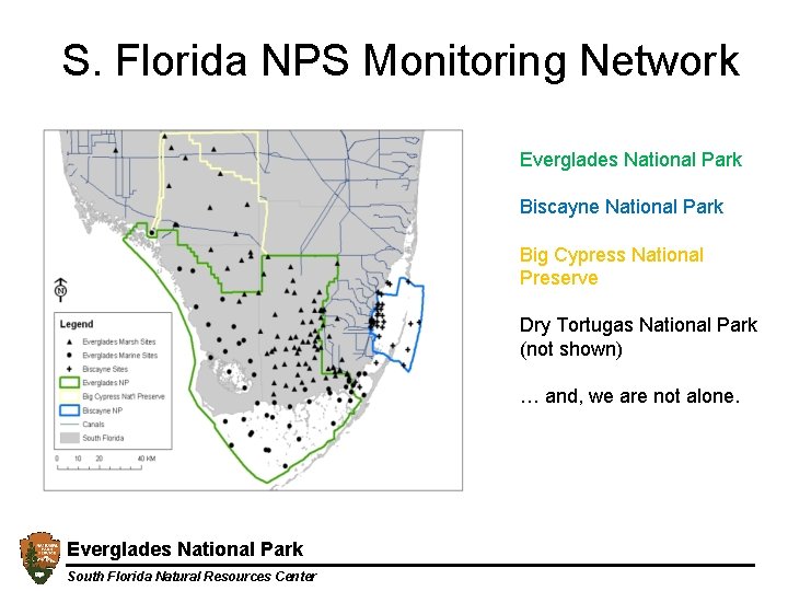 S. Florida NPS Monitoring Network Everglades National Park Biscayne National Park Big Cypress National
