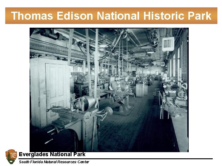 Thomas Edison National Historic Park Everglades National Park South Florida Natural Resources Center 