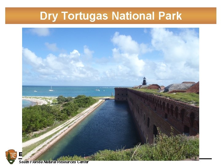 Dry Tortugas National Park Everglades National Park South Florida Natural Resources Center 