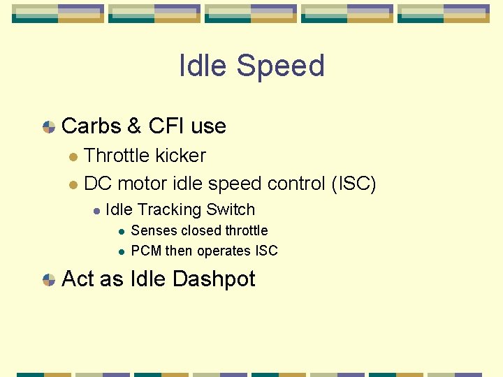 Idle Speed Carbs & CFI use Throttle kicker l DC motor idle speed control
