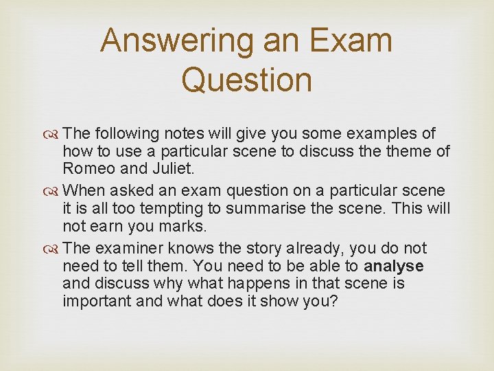 Answering an Exam Question The following notes will give you some examples of how