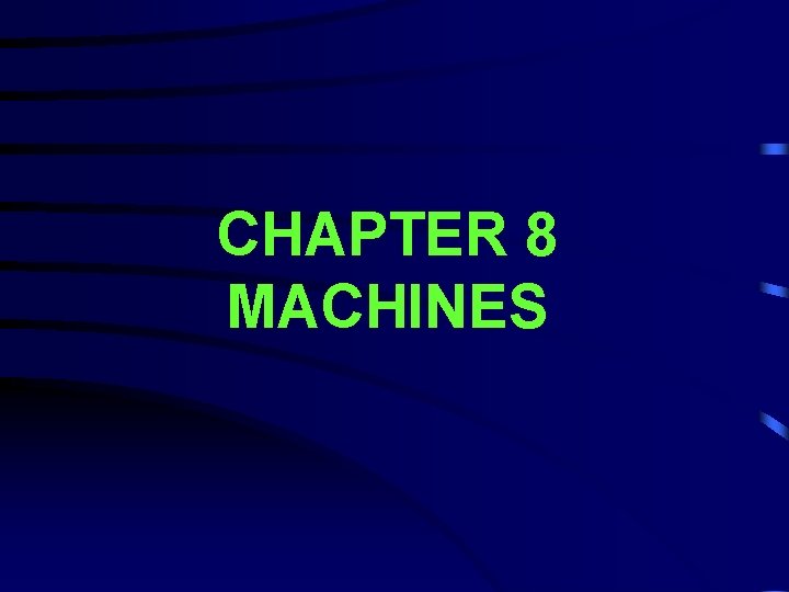 CHAPTER 8 MACHINES 