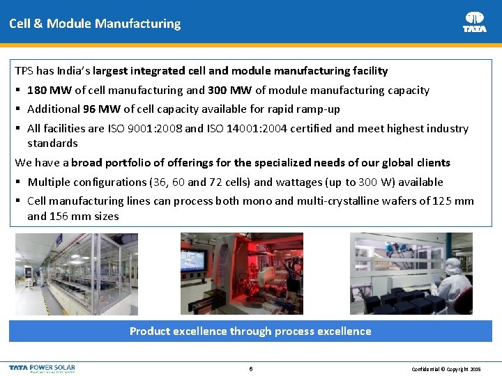Cell & Module Manufacturing TPS has India’s largest integrated cell and module manufacturing facility