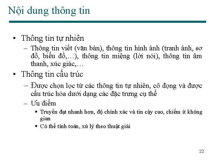 Nội dung thông tin • Thông tin tự nhiên – Thông tin viết (văn