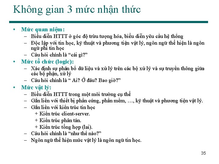 Không gian 3 mức nhận thức • Mức quan niệm: – Biểu diễn HTTT