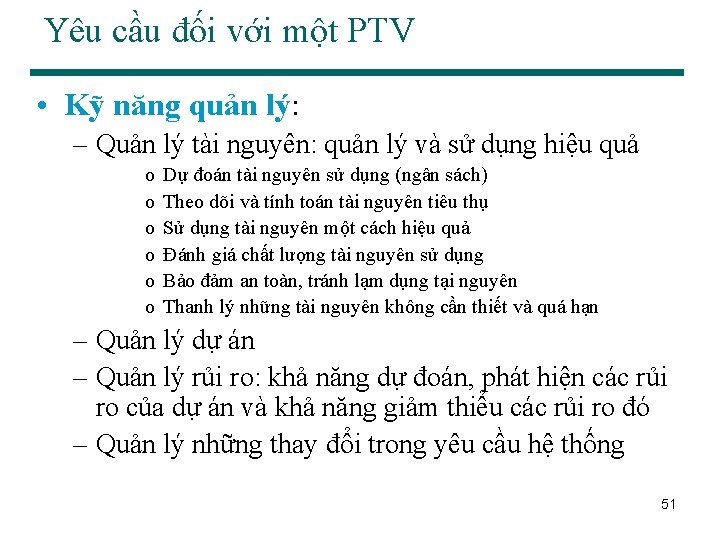 Yêu cầu đối với một PTV • Kỹ năng quản lý: – Quản lý