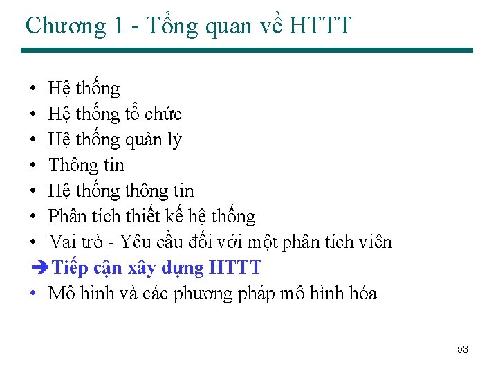 Chương 1 - Tổng quan về HTTT • Hệ thống tổ chức • Hệ