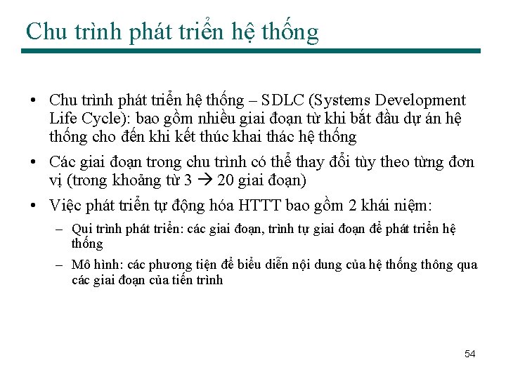 Chu trình phát triển hệ thống • Chu trình phát triển hệ thống –