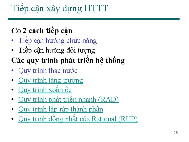 Tiếp cận xây dựng HTTT Có 2 cách tiếp cận • Tiếp cận hướng