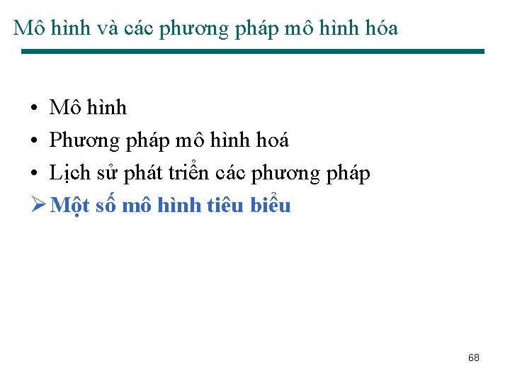 Mô hình và các phương pháp mô hình hóa • Mô hình • Phương