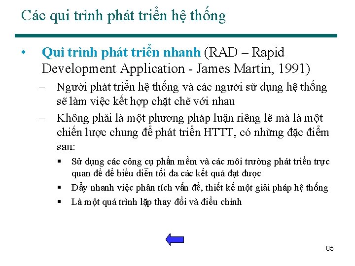 Các qui trình phát triển hệ thống • Qui trình phát triển nhanh (RAD