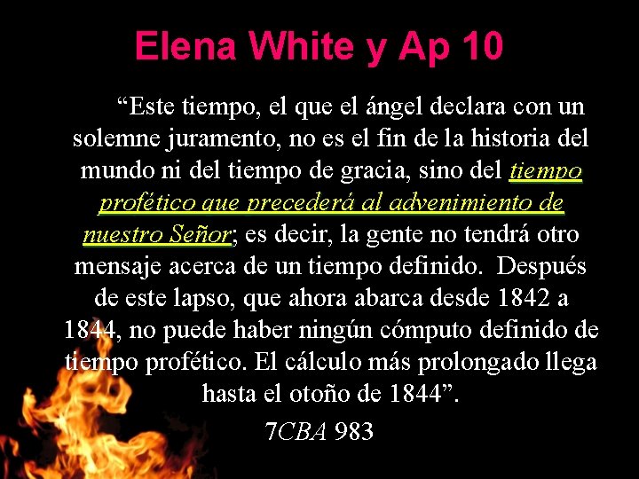 Elena White y Ap 10 “Este tiempo, el que el ángel declara con un