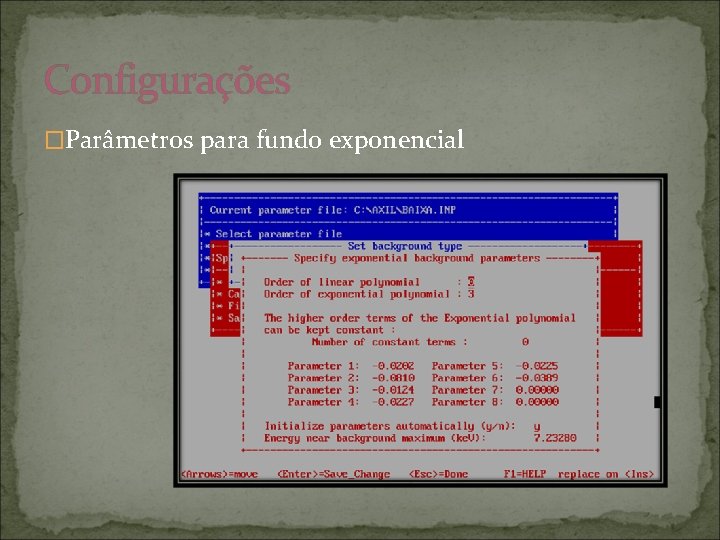 Configurações �Parâmetros para fundo exponencial 