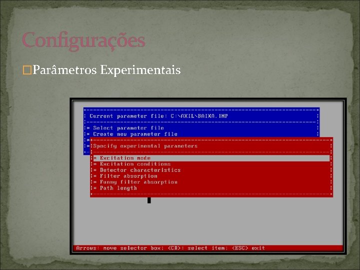 Configurações �Parâmetros Experimentais 