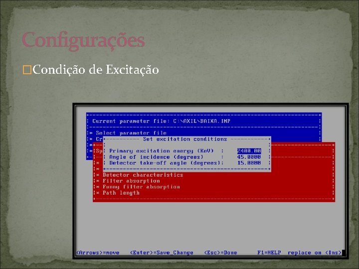 Configurações �Condição de Excitação 