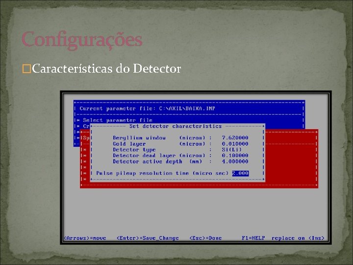 Configurações �Características do Detector 