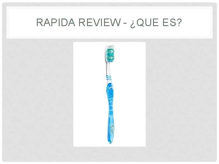 RAPIDA REVIEW - ¿QUE ES? 