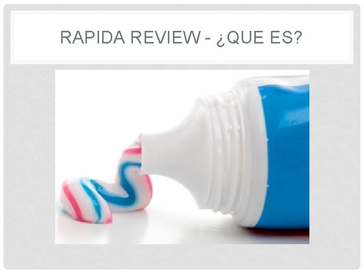 RAPIDA REVIEW - ¿QUE ES? 