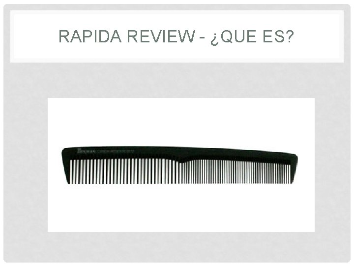 RAPIDA REVIEW - ¿QUE ES? 