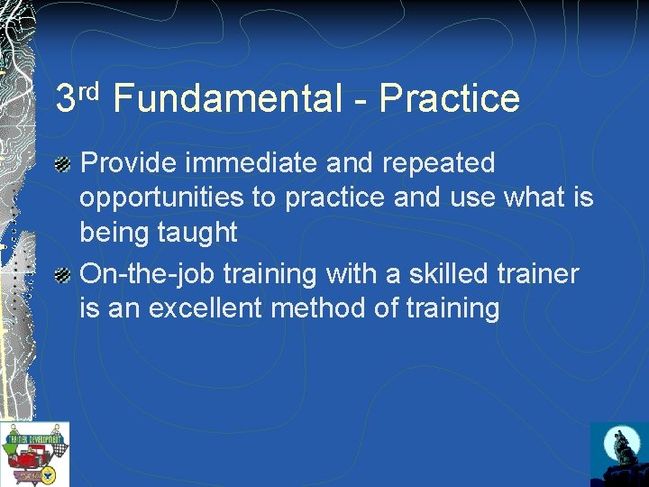 rd 3 Fundamental - Practice Provide immediate and repeated opportunities to practice and use