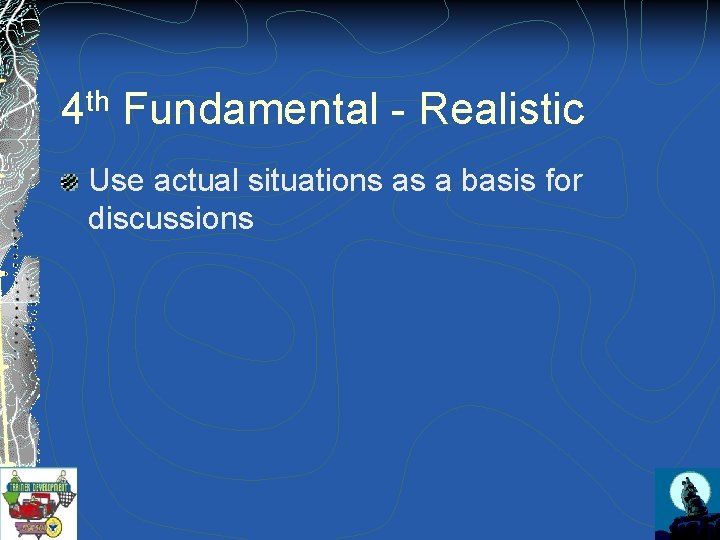 th 4 Fundamental - Realistic Use actual situations as a basis for discussions 