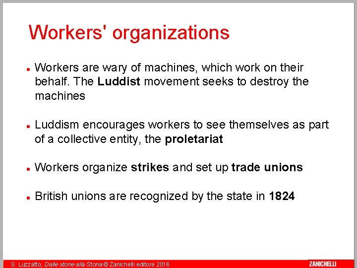 Workers' organizations 6 Workers are wary of machines, which work on their behalf. The