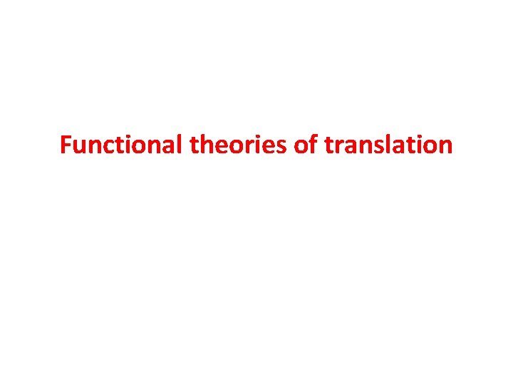 Functional theories of translation 