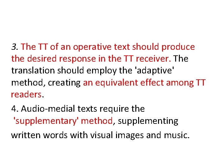 3. The TT of an operative text should produce the desired response in the