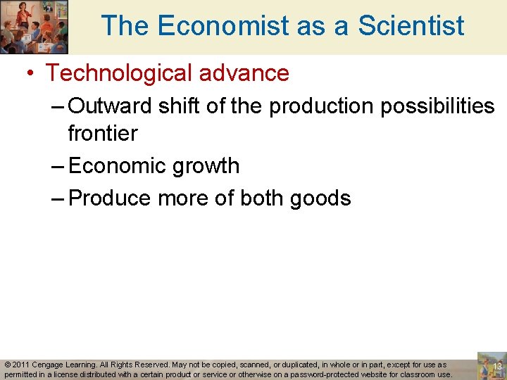 The Economist as a Scientist • Technological advance – Outward shift of the production