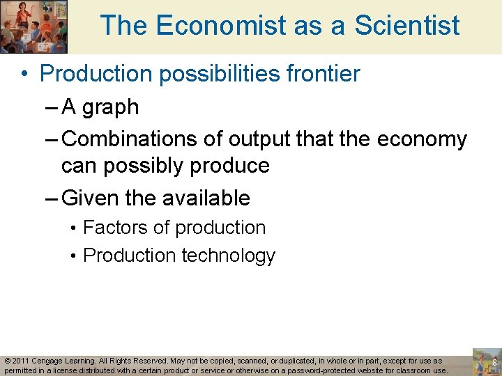 The Economist as a Scientist • Production possibilities frontier – A graph – Combinations