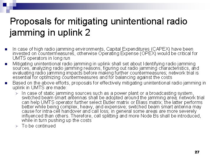 Proposals for mitigating unintentional radio jamming in uplink 2 n n n In case