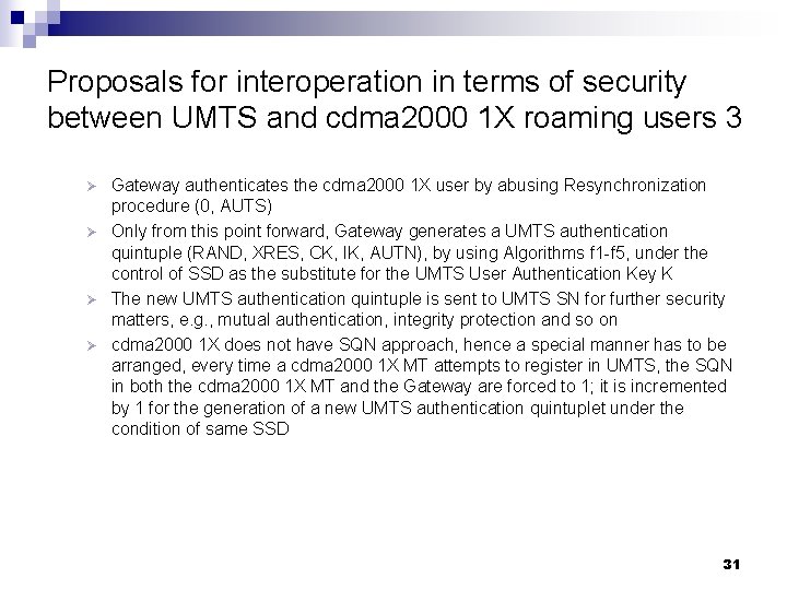 Proposals for interoperation in terms of security between UMTS and cdma 2000 1 X