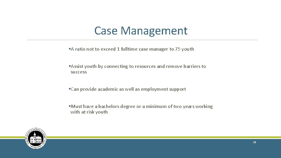 Case Management §A ratio not to exceed 1 fulltime case manager to 75 youth