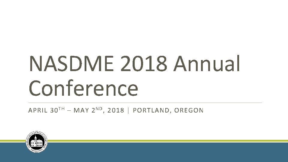 NASDME 2018 Annual Conference APRIL 30 T H – MAY 2 N D ,