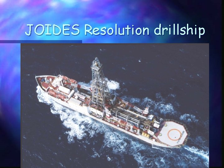 JOIDES Resolution drillship 