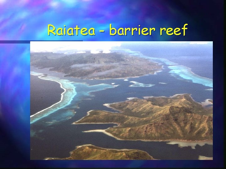 Raiatea - barrier reef 