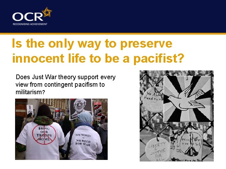 Is the only way to preserve innocent life to be a pacifist? Does Just