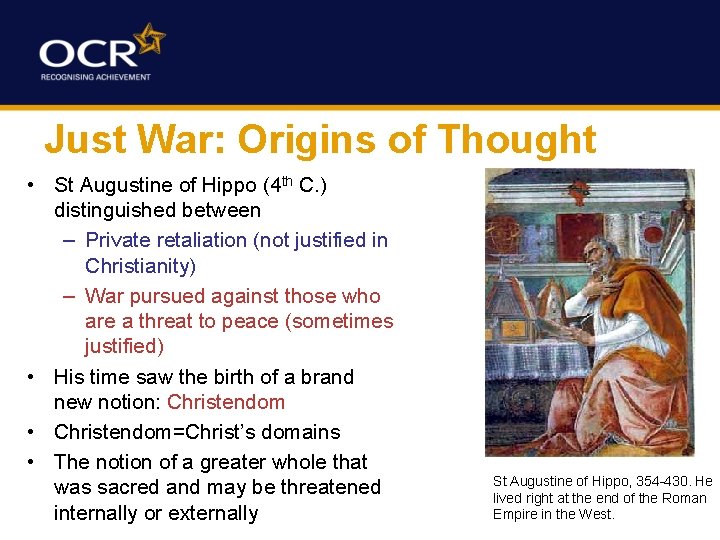 Just War: Origins of Thought • St Augustine of Hippo (4 th C. )