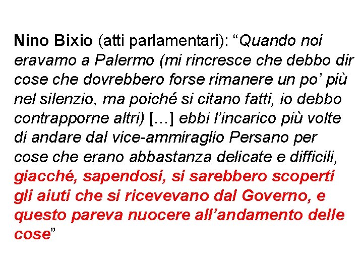 Nino Bixio (atti parlamentari): “Quando noi eravamo a Palermo (mi rincresce che debbo dir