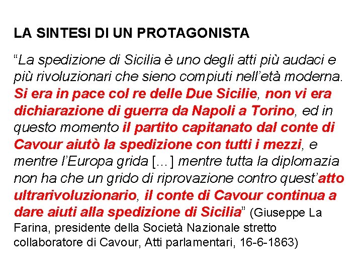 LA SINTESI DI UN PROTAGONISTA “La spedizione di Sicilia è uno degli atti più