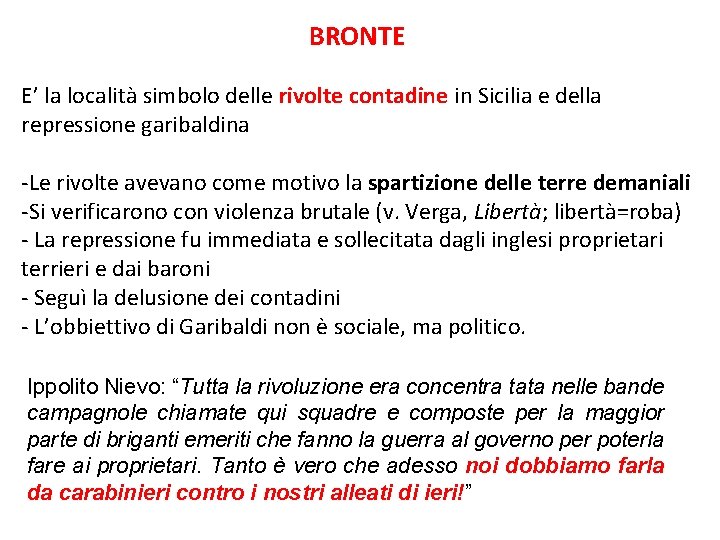 BRONTE E’ la località simbolo delle rivolte contadine in Sicilia e della repressione garibaldina