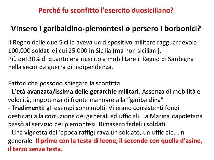 Perché fu sconfitto l’esercito duosiciliano? Vinsero i garibaldino-piemontesi o persero i borbonici? Il Regno