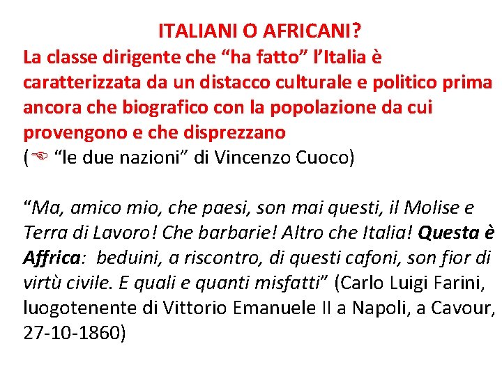 ITALIANI O AFRICANI? La classe dirigente che “ha fatto” l’Italia è caratterizzata da un