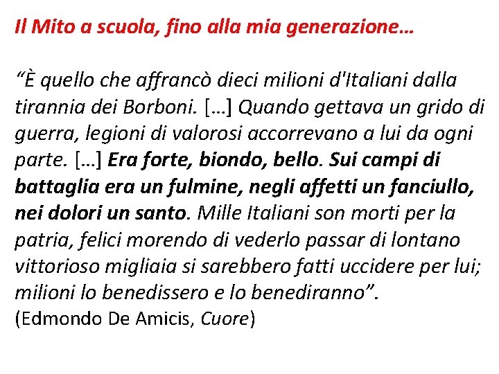 Il Mito a scuola, fino alla mia generazione… “È quello che affrancò dieci milioni