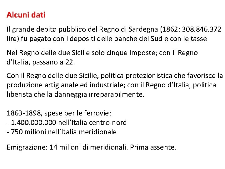 Alcuni dati Il grande debito pubblico del Regno di Sardegna (1862: 308. 846. 372