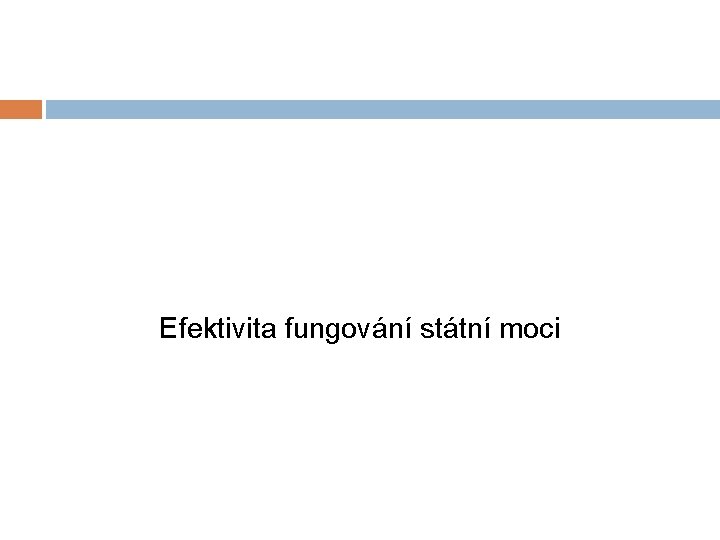Efektivita fungování státní moci 