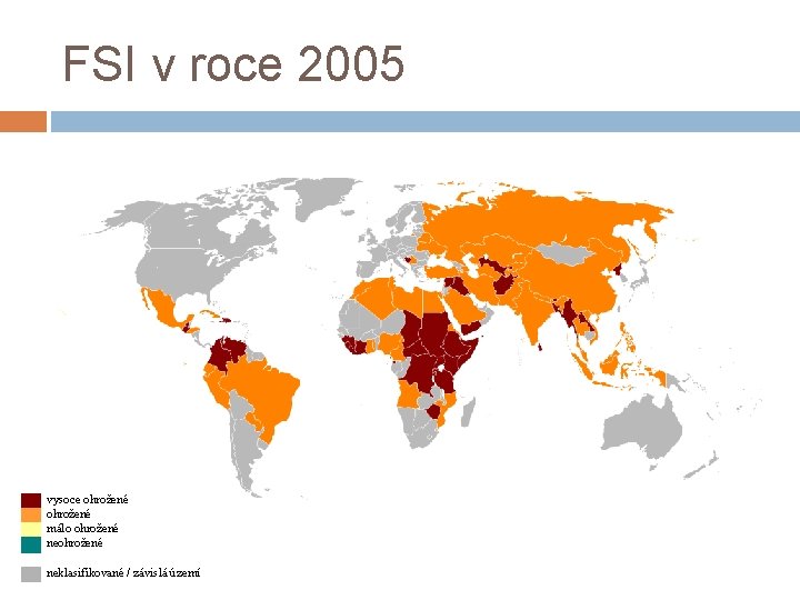 FSI v roce 2005 vysoce ohrožené málo ohrožené neklasifikované / závislá území 