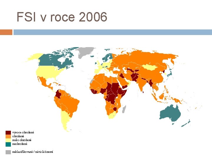 FSI v roce 2006 vysoce ohrožené málo ohrožené neklasifikované / závislá území 
