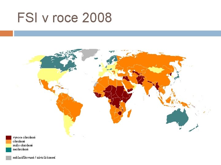 FSI v roce 2008 vysoce ohrožené málo ohrožené neklasifikované / závislá území 