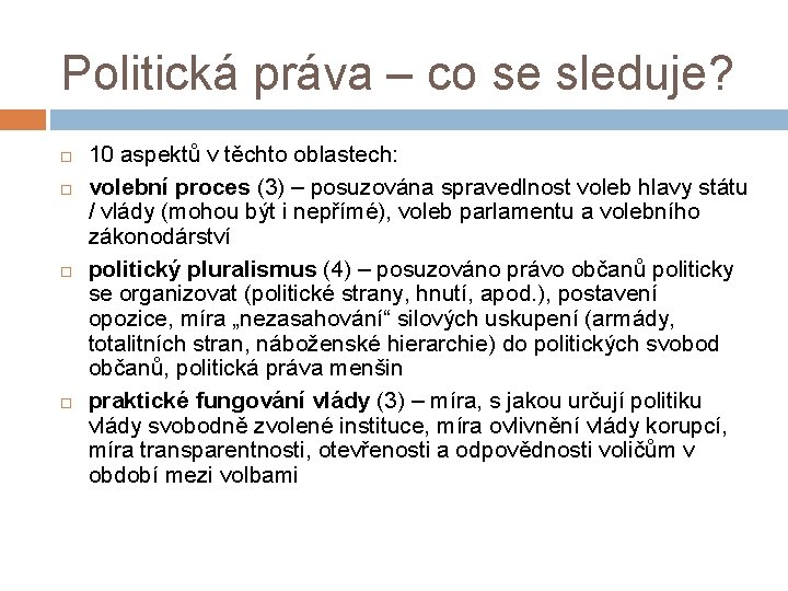 Politická práva – co se sleduje? 10 aspektů v těchto oblastech: volební proces (3)